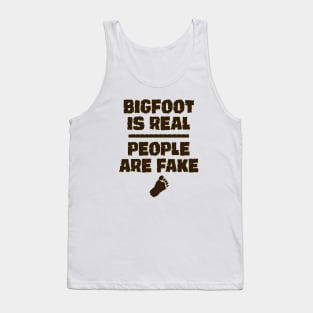 Bigfoot is real people are fake - 2.0 Tank Top